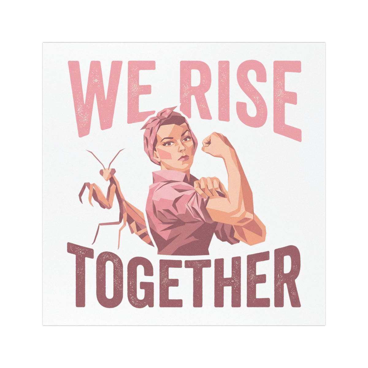 We Rise Together Car Magnet — Feminist Rosie the Riveter Praying Mantis Design