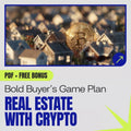 Your Bold Buyer’s Game Plan for Real Estate with Digital Currency – Crypto-Friendly Checklist for Real Estate Purchases with Crypto